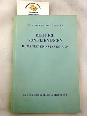 Dietrich von Plieningen : Humanist und Staatsmann. / Schriftenreihe zur bayerischen Landesgeschic...