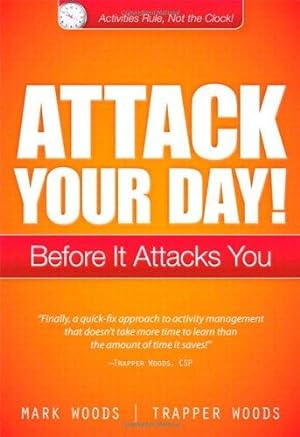 Seller image for Attack Your Day!: Before it Attacks You for sale by WeBuyBooks