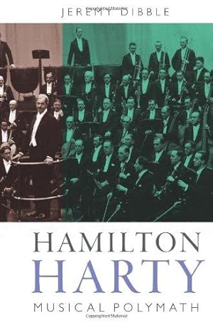 Image du vendeur pour Hamilton Harty: Musical Polymath (Music in Britain, 1600-2000) mis en vente par WeBuyBooks