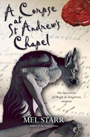 Seller image for A Corpse at St Andrew's Chapel: The Chronicles Of Hugh De Singleton, Surgeon: 2 for sale by WeBuyBooks