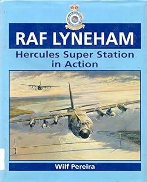 Bild des Verkufers fr RAF Lyneham: Hercules Super Station in Action zum Verkauf von WeBuyBooks