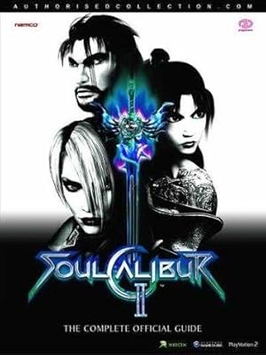 Seller image for Soul Calibur: The Complete Official Guide: v.2 (Authorised Collection S.) for sale by WeBuyBooks