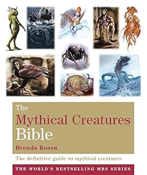 Bild des Verkufers fr The Mythical Creatures Bible: The definitive guide to beasts and beings from mythology and folklore (Godsfield Bibles) zum Verkauf von WeBuyBooks