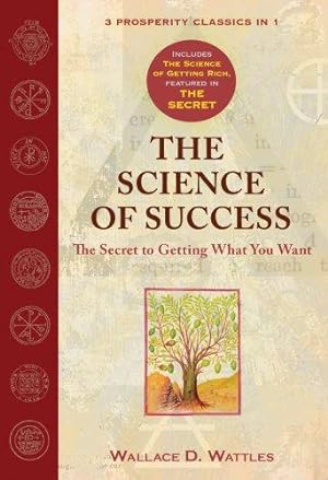 Image du vendeur pour The Science of Success: The Secret of Getting What You Want mis en vente par WeBuyBooks