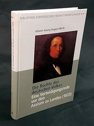 Bild des Verkufers fr Die Rechte des deutschen Volkes. Eine Verteidigungsrede vor den Assisen zu Landau. Nancy 1833. Mit einer Einfhrung von Michail Krausnick. zum Verkauf von Antiquariat Dennis R. Plummer