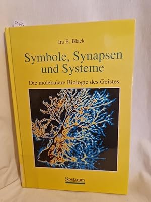 Seller image for Symbole, Synapsen und Systeme: Die molekulare Biologie des Geistes. for sale by Versandantiquariat Waffel-Schrder