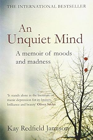 Bild des Verkufers fr An Unquiet Mind: A memoir of moods and madness zum Verkauf von WeBuyBooks