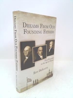 Bild des Verkufers fr Dreams from Our Founding Fathers: First Principles in the Age of Abama zum Verkauf von ThriftBooksVintage