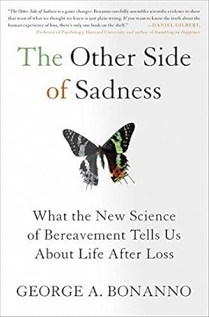 Seller image for The Other Side of Sadness: What the New Science of Bereavement Tells Us About Life After Loss for sale by WeBuyBooks