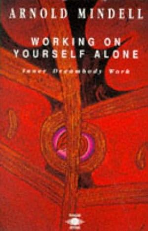 Seller image for Working On Yourself Alone: Inner Dreambody Work (Arkana S.) for sale by WeBuyBooks 2