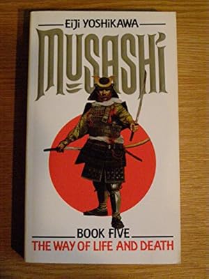 Seller image for The Way of Life and Death (v. 5) (Musashi: An Epic Novel of the Samurai Era) for sale by WeBuyBooks