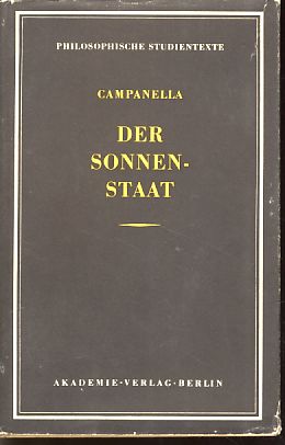 ( ohne Schutzumschlag ) Der Sonnenstaat. Idee eines philosophischen Gemeinwesens. Aus dem Lat. üb...