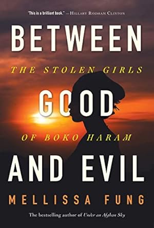 Seller image for Between Good and Evil: The Stolen Girls of Boko Haram for sale by WeBuyBooks 2