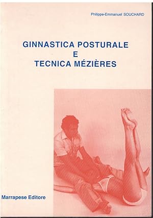 Image du vendeur pour Ginnastica posturale e tecnica mezieres mis en vente par Books di Andrea Mancini