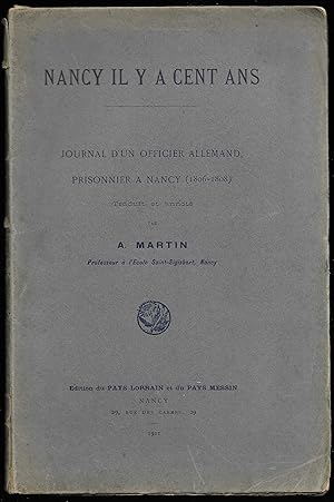 NANCY il y a CENT ANS - Journal d'un Officier Allemand prisonnier à Nancy (1806-1808)
