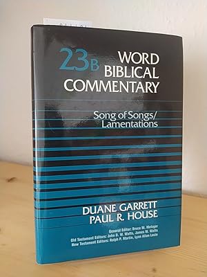 Bild des Verkufers fr Song of Songs. [By Duane Garrett]. + Lamentations. [By Paul R. House]. (= Word Biblical Commentary [WBC], Volume 23B). zum Verkauf von Antiquariat Kretzer