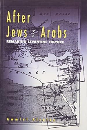 Bild des Verkufers fr After Jews And Arabs: Remaking Levantine Culture zum Verkauf von WeBuyBooks