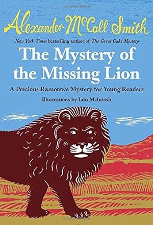 Seller image for The Mystery of the Missing Lion: A Precious Ramotswe Mystery for Young Readers: 3 (Precious Ramotswe Mysteries for Young Readers) for sale by WeBuyBooks