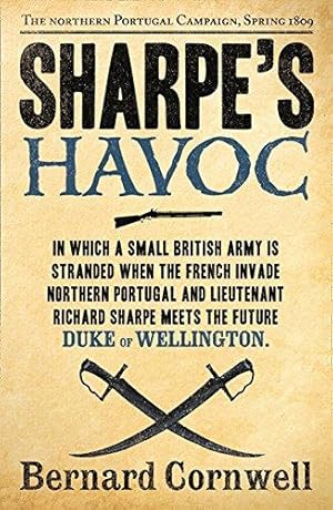 Immagine del venditore per Sharpe's Havoc (The Sharpe Series): The Northern Portugal Campaign, Spring 1809 (The Sharpe Series, Book 7) venduto da WeBuyBooks