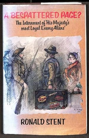 Seller image for A Bespattered Page? The Internment of His Majesty's 'most loyal enemy aliens'. for sale by WeBuyBooks