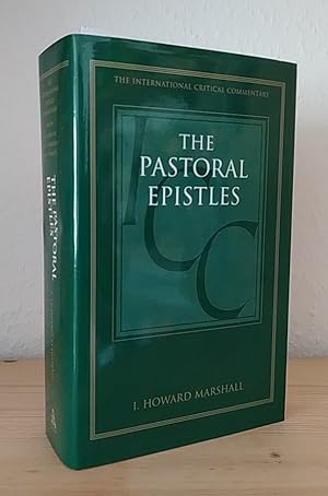 Bild des Verkufers fr A Critical and Exegetical Commentary on the Pastoral Epistles. [By I. Howard Marshall. In Collaboration with Philip H. Towner]. (The International Critical Commentary). zum Verkauf von Antiquariat Kretzer