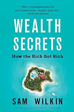 Imagen del vendedor de Wealth Secrets: How the Rich Got Rich a la venta por WeBuyBooks