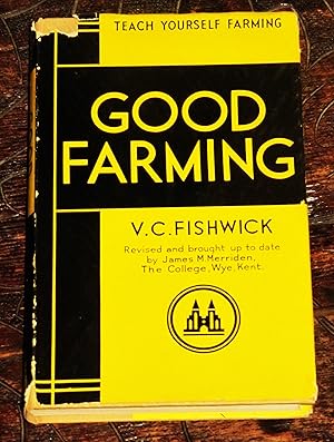 Seller image for Good Farming - a "Teach Yourself Farming " Book for sale by Makovski Books