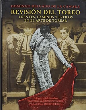 Seller image for Revisin del toreo fuentes, caminos y estilos en el arte de torear for sale by Librera Alonso Quijano