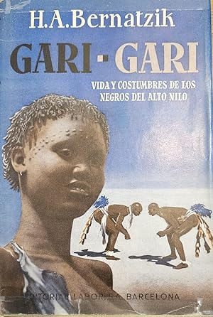 Imagen del vendedor de GARI-GARI. VIDA Y COSTUMBRES DE LOS NEGROS DEL ALTO NILO a la venta por LLIBRERIA TECNICA