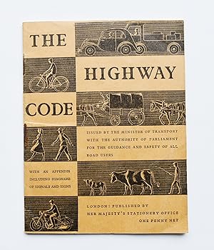Seller image for The Highway Code: Issued by the Minster of Transport with the Authority of Parliament for the Guidance and Safety of All Road Users. for sale by Roe and Moore