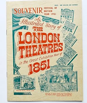 An Illustrated Story of The London Theatres in the Great Exhibition Year of 1851. Souvenir, Festi...