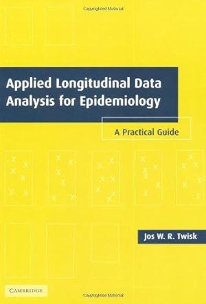 Bild des Verkufers fr Applied Longitudinal Data Analysis for Epidemiology: A Practical Guide zum Verkauf von WeBuyBooks