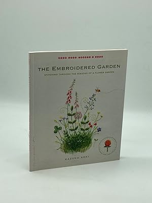 Seller image for The Embroidered Garden Stitching through the Seasons of a Flower Garden for sale by True Oak Books