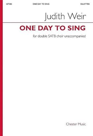 Bild des Verkufers fr Judith Weir, One Day to SingDouble SATB Choir Unaccompanied : Chorpartitur zum Verkauf von Smartbuy