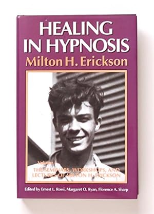 Bild des Verkufers fr Healing in Hypnosis (v. 1) (Seminars, Workshops and Lectures of Milton H. Erickson) zum Verkauf von WeBuyBooks