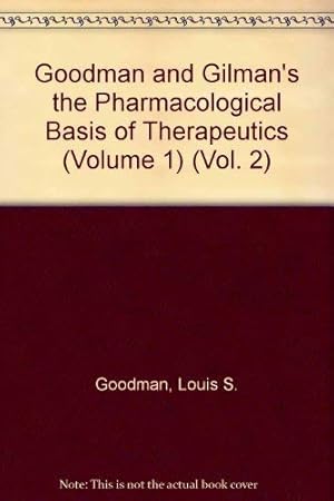 Imagen del vendedor de Goodman and Gilman's the Pharmacological Basis of Therapeutics: Vol. 2 a la venta por WeBuyBooks