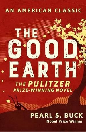 Seller image for The Good Earth (AN AMERICAN CLASSIC) for sale by WeBuyBooks