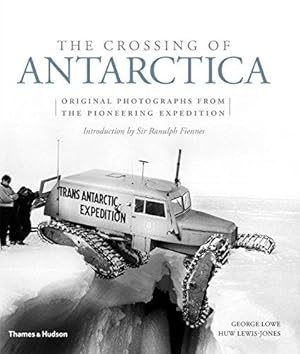 Seller image for The Crossing of Antarctica: Original Photographs from the Epic Journey that Fulfilled Shackleton's Dream for sale by WeBuyBooks