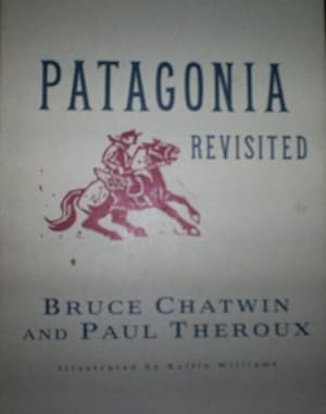 Image du vendeur pour Patagonia Revisited mis en vente par WeBuyBooks