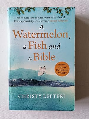 A Watermelon, a Fish and a Bible: A heartwarming tale of love amid war