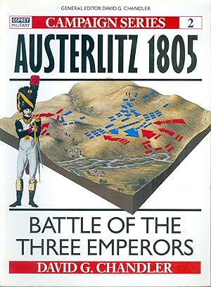 Bild des Verkufers fr Austerlitz 1805 - Battle of the Three Emperors zum Verkauf von Philip Gibbons Books