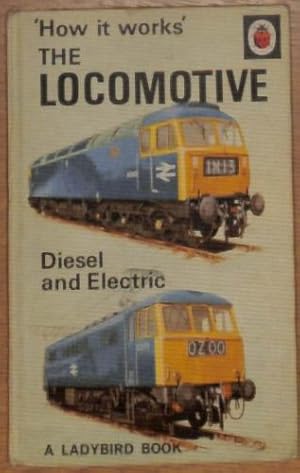 Seller image for The Locomotive: Diesel and Electric (How it Works S.) for sale by WeBuyBooks