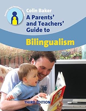 Seller image for A Parents' and Teachers' Guide to Bilingualism (Parents' and Teachers' Guides) for sale by WeBuyBooks