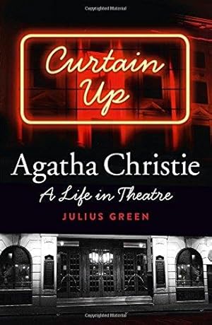Image du vendeur pour Curtain Up: Agatha Christie: A Life in Theatre mis en vente par WeBuyBooks 2