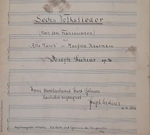 Sechs Volkslieder (nach dem Französischen) aus "Alte Musik" von Manfred Hausmann. Joseph Lichius ...