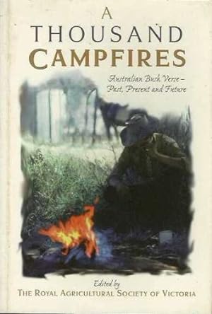 Image du vendeur pour A thousand campfires: Australian bush verse, past, present and future mis en vente par WeBuyBooks
