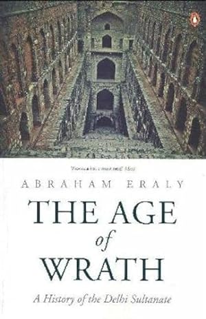 Bild des Verkufers fr The Age of Wrath: A History of the Delhi Sultanate zum Verkauf von WeBuyBooks 2