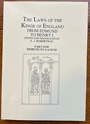 The Laws of the Kings of England from Edmund to Henry I (Part I): Edmund to Canute