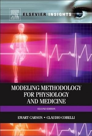 Immagine del venditore per Modelling Methodology for Physiology and Medicine venduto da AHA-BUCH GmbH