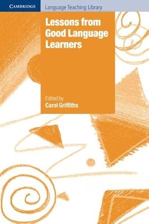 Imagen del vendedor de Lessons from Good Language Learners (Cambridge Language Teaching Library) a la venta por WeBuyBooks